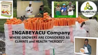 INGABEYACU Company  WHERE GROWERS ARE CONSIDERED AS  CLIMATE and HEALTH HEROES.