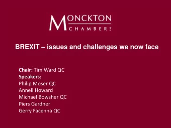 Clarification and negotiation  Any clarity from the New BREXIT  issues and challenges we now