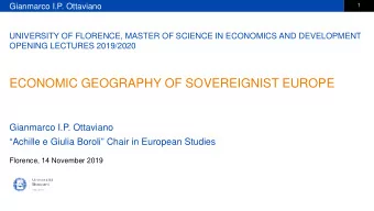 ECONOMIC GEOGRAPHY OF SOVEREIGNIST EUROPE  Gianmarco I.P. Ottaviano  Achille e Giulia Boroli