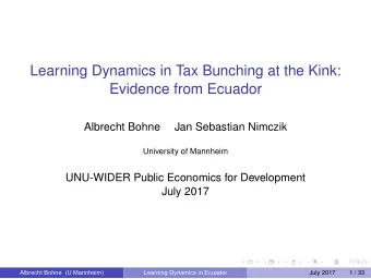 Learning Dynamics in Tax Bunching at the Kink:  Evidence from Ecuador  Albrecht Bohne  Jan