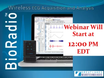 The BioRadio  Measurement of the electrical activity of  the heart  Research and/or teaching in