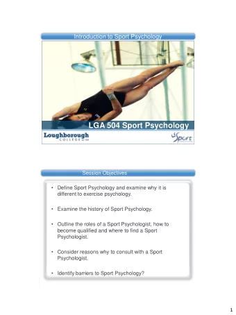 LGA 504 Sport Psychology  Session Objectives  Define Sport Psychology and examine why it is