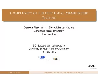 I ( C ) . i = 0 i = 0 i = 0 D ANIELA R ITIRC C OMPLEXITY OF C IRCUIT I DEAL M