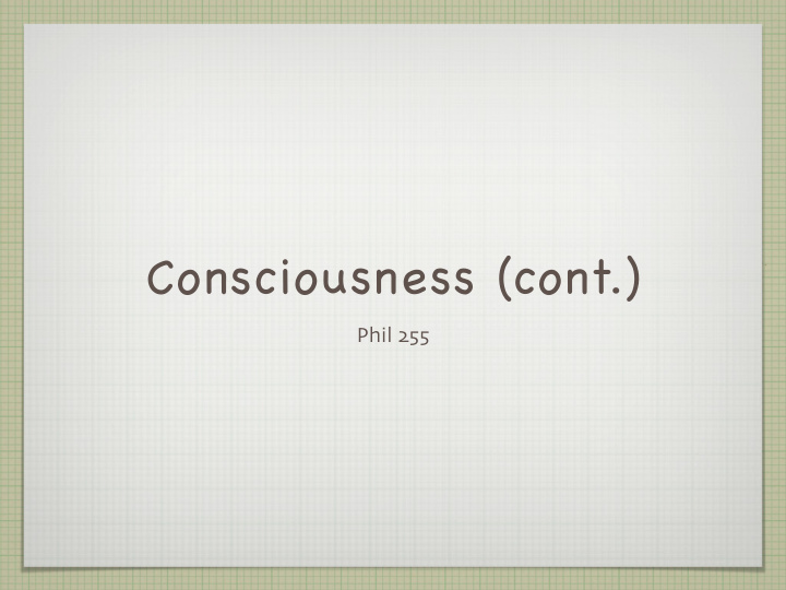 consciousness cont