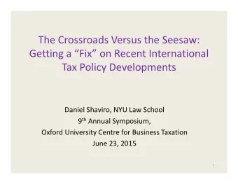 The Crossroads Versus the Seesaw: Getting a Fix on Recent International Tax Policy