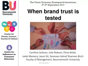 When brand trust is tested  Centre for  Events, Leisure,  Society &amp; Culture  Centre for