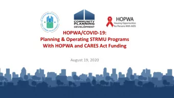 HOPWA/COVID-19:  Planning &amp; Operating STRMU Programs  With HOPWA and CARES Act Funding  August