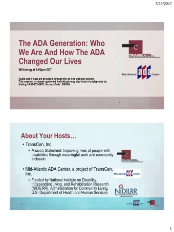 We Are And How The ADA  Changed Our Lives  Will being at 2:00pm EDT  Audio and Visual are provided