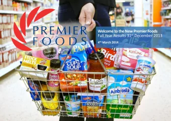 Welcome to the New Premier Foods Full Year Results 31 st December 2013 4 th March 2014 CAUTIONARY