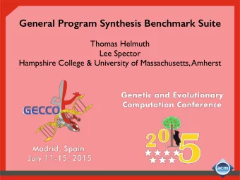 General Program Synthesis Benchmark Suite  Thomas Helmuth  Lee Spector  Hampshire College &amp;