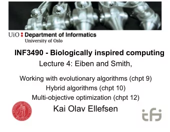 Kai Olav Ellefsen  Key points from last time (1/3)   Selection pressure   Parent selection:
