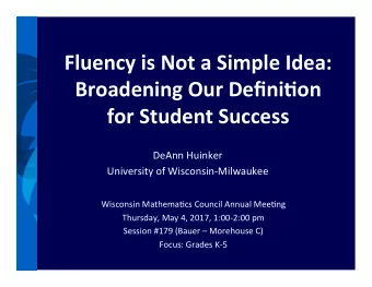 Broadening Our Defini;on  for Student Success  DeAnn Huinker  University of Wisconsin-Milwaukee