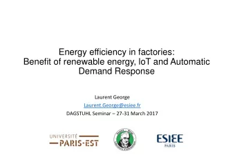 Energy efficiency in factories:  Benefit of renewable energy, loT and Automatic  Demand Response