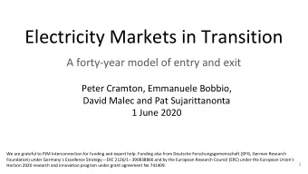 Electricity Markets in Transition  A forty-year model of entry and exit  Peter Cramton, Emmanuele