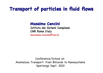 Transport o  of p  particles i  in fl  fluid fl  flows  Transport o  of p  particles i  in fl