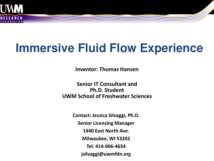 immersive fluid flow experience