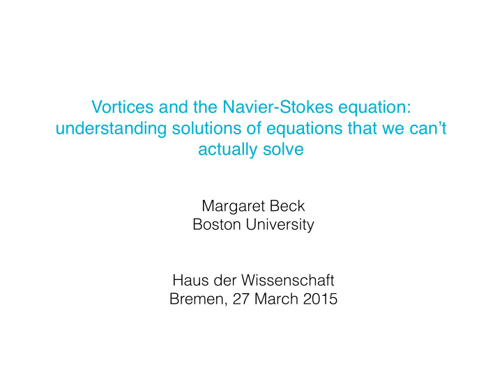 vortices and the navier stokes equation understanding