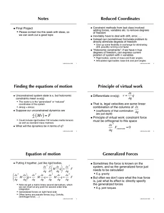 ( ) = F dt Mv  Principle of virtual work: constraint force  Could include rigid bodies if M