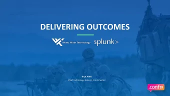 DELIVERING OUTCOMES  RICK PINA  Chief Technology Advisor, Public Sector  Commanders Risk