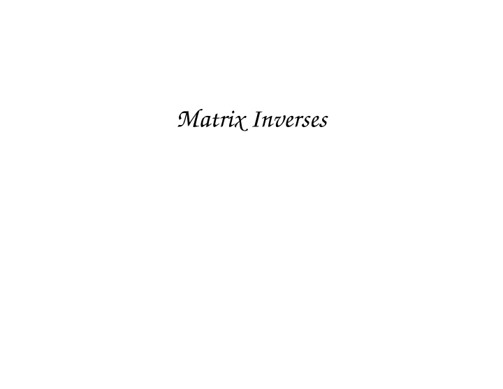 matrix inverses the inverse of a matrix