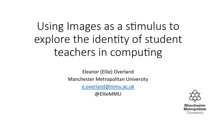using images as a s mulus to explore the iden ty of