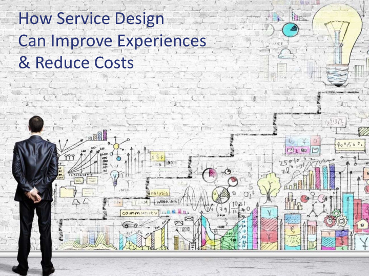 reduce costs what is service design