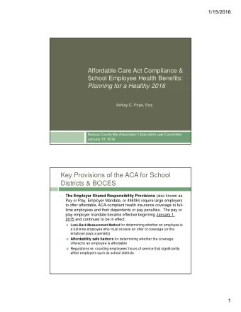 Key Provisions of the ACA for School  Districts &amp; BOCES  The Employer Shared Responsibility