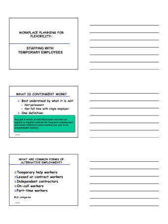 STAFFING WITH  TEMPORARY EMPLOYEES  WHAT IS CONTINGENT WORK?  Best understood by what it is not