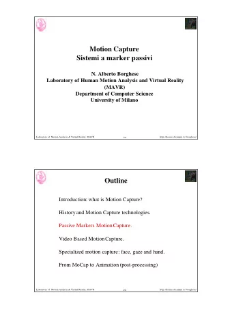 Motion Capture  Sistemi a marker passivi  N. Alberto Borghese  Laboratory of Human Motion Analysis