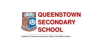 QUEENSTOWN  QUEENSTOWN  SECONDARY  SECONDARY  SCHOOL  SCHOOL  Leaders for Tomorrow, Anchored in