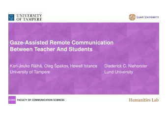 Gaze-Assisted Remote Communication  Between Teacher And Students  Kari-Jouko Rih, Oleg pakov,