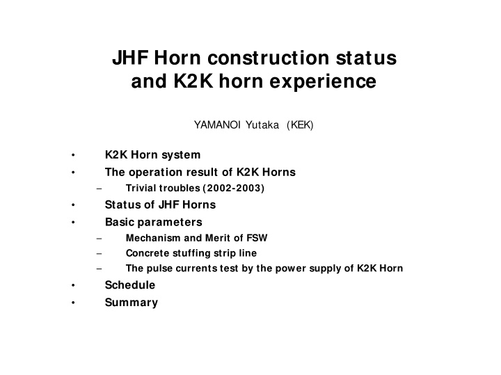 jhf horn construction status and k2k horn experience