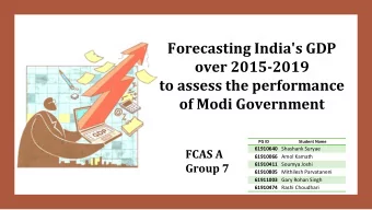 Forecasting India's GDP  over 2015-2019  to assess the performance  of Modi Government  PG ID
