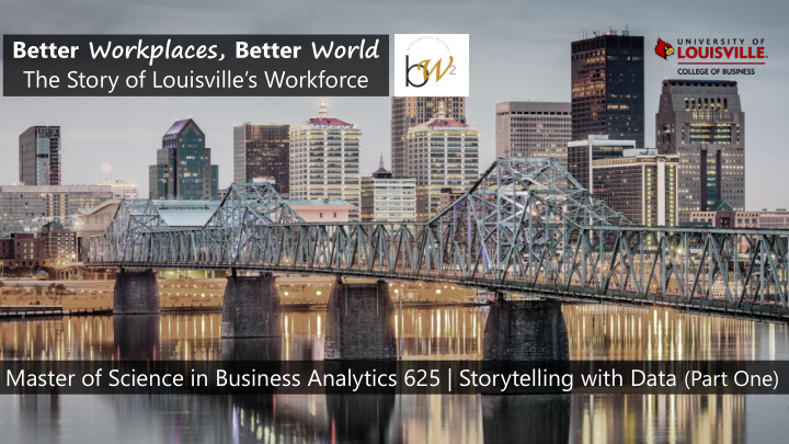 better workplaces better world the story of louisville s