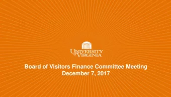 Board of Visitors Finance Committee Meeting  December 7, 2017  Agenda  AC  ACTION ITE  ITEMS  1.