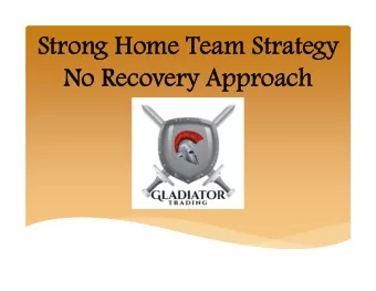 Str  Stron  ong Home Team Strate  Home Team Strategy  gy  No Reco  No Recover  ery Appr  y Approac