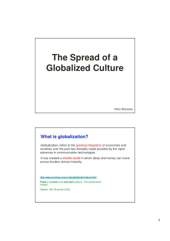 The Spread of a  The Spread of a  Globalized Culture  Globalized Culture  Nino Boccara  Nino