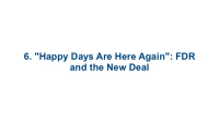 6 happy days are here again fdr and the new deal 6 1 fdr