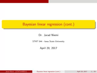 Bayesian linear regression (cont.)  Dr. Jarad Niemi  STAT 544 - Iowa State University  April 20,
