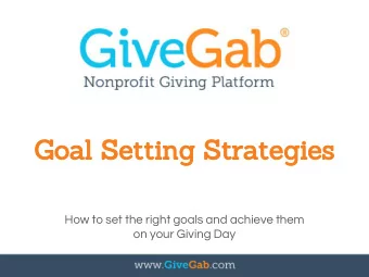 Goal Setting Strategies  How to set the right goals and achieve them  on your Giving Day  Questions