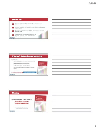 5/29/20  We  Webinar Tips  Close any applications that use bandwidth or resources on your  1