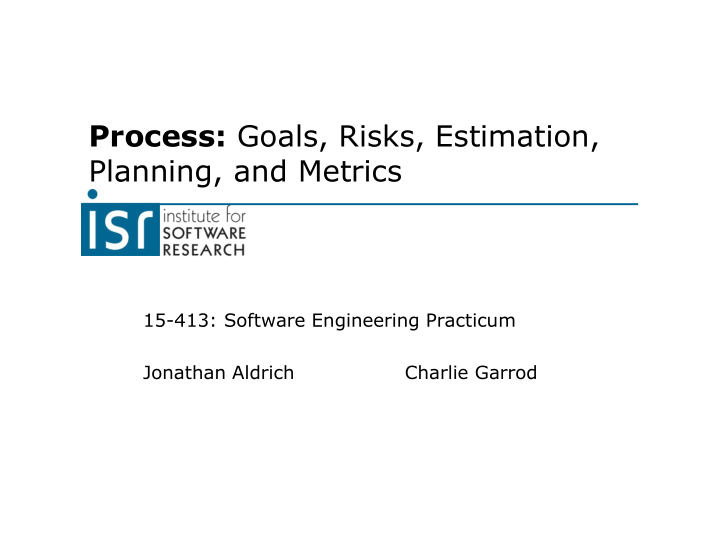 process goals risks estimation planning and metrics