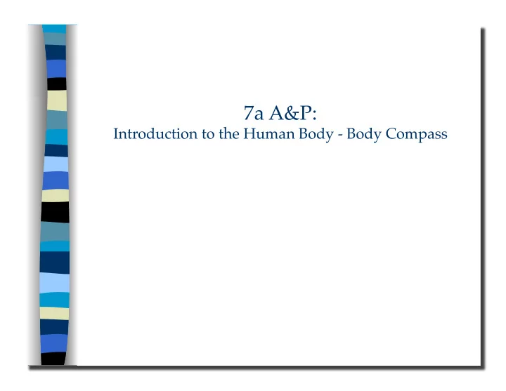 7a a amp p introduction to the human body body compass 7a
