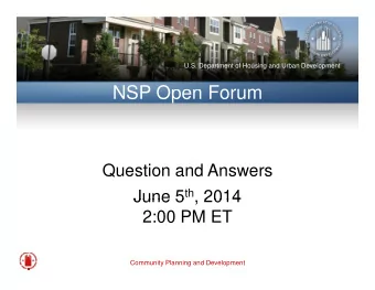 NSP O  NSP Open Forum  pen  Forum Question and Answers th 2014  June 5  June 5  , 2014 2:00 PM ET