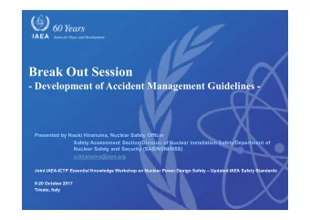 Break Out Session  - Development of Accident Management Guidelines -  Presented by Naoki Hiranuma,