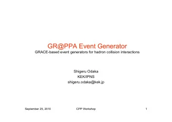 GR@PPA Event Generator  GRACE-based event generators for hadron collision interactions  Shigeru