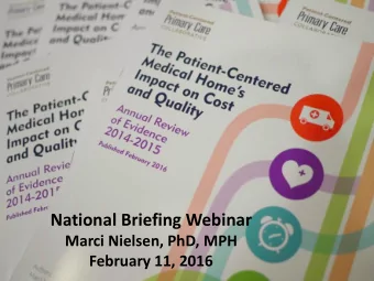 National Briefing Webinar  Marci Nielsen, PhD, MPH  February 11, 2016  1  AGENDA  PCPCC:  Who
