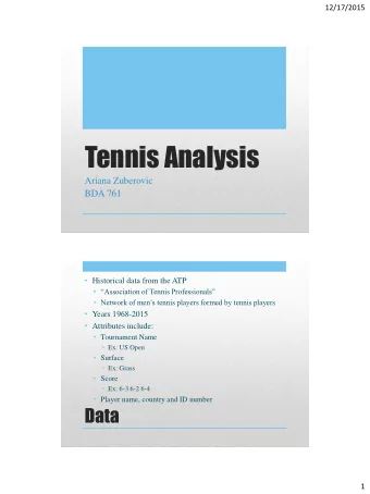Tennis Analysis  Ariana Zuberovic  BDA 761  Historical data from the ATP  Association of