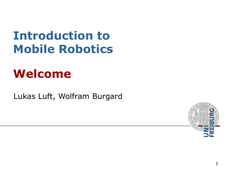 introduction to mobile robotics welcome