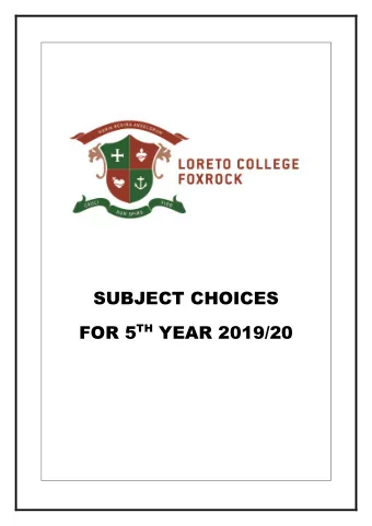 SUBJECT CHOICES FOR 5 TH YEAR 2019/20 INTRODUCTION  The purpose of this booklet is to provide you